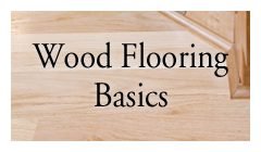 Wood Flooring Basics